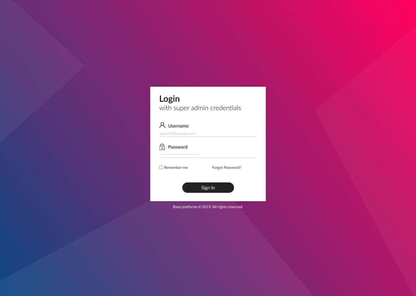 SUPER ADMIN LOGIN — SINGLE CARD, TWO FIELDS, ONE ACTION